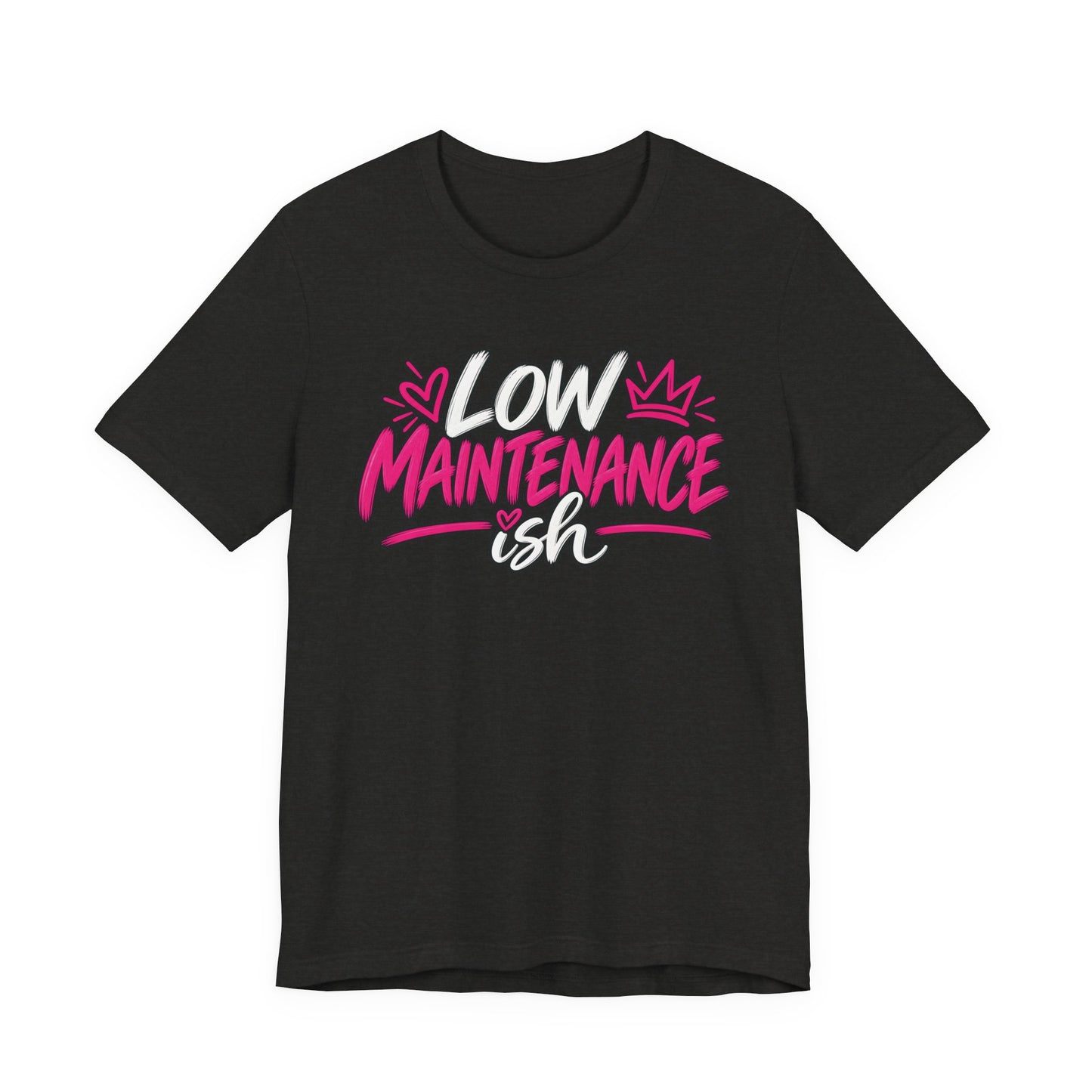 Low Maintenance-ish Graphic Tee
