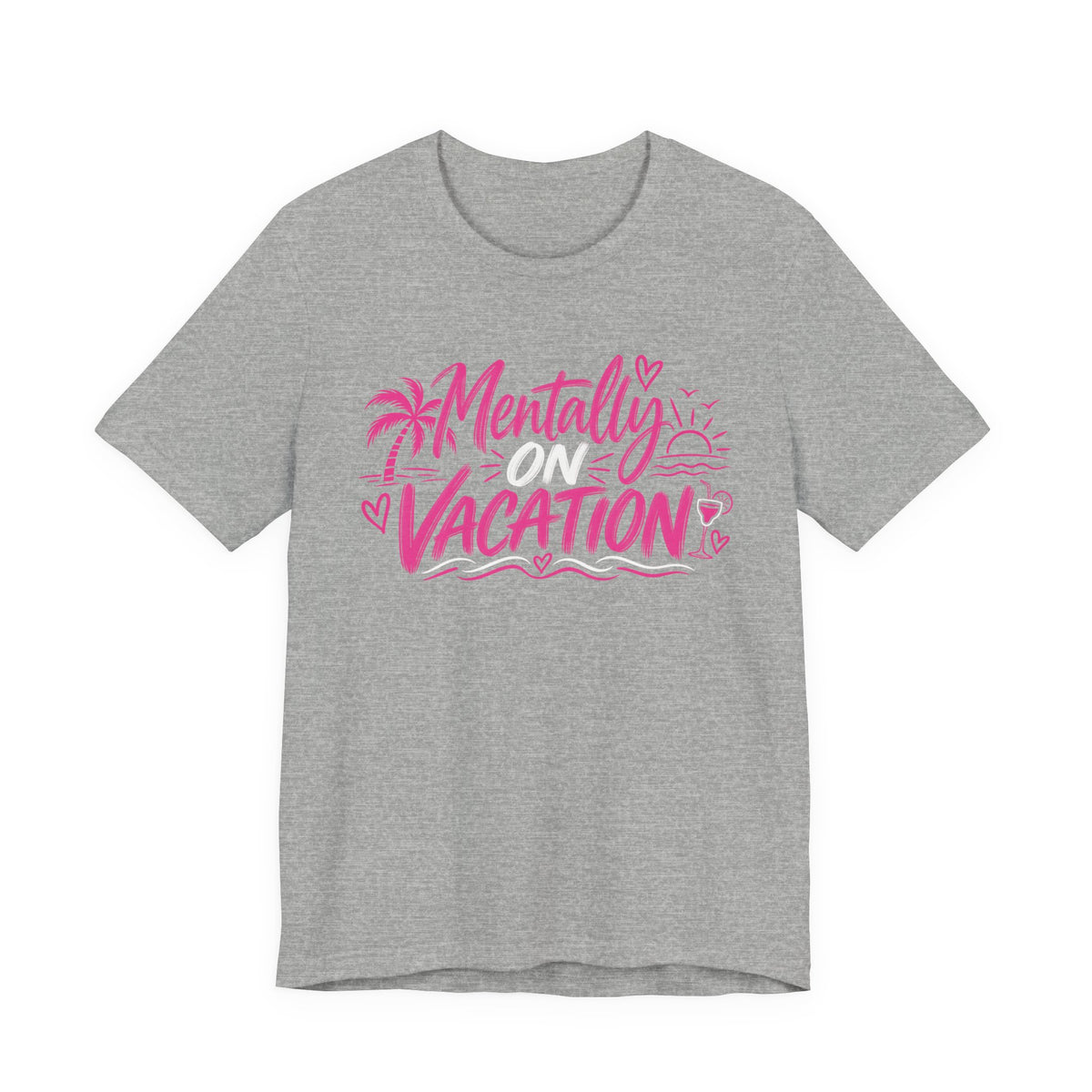 Mentally on Vacation Graphic Tee