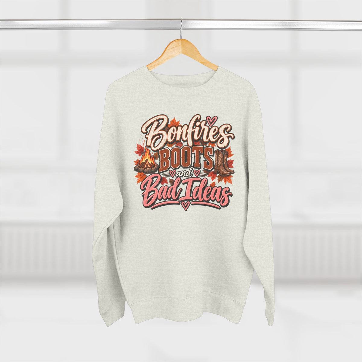 Bonfires, Boots & Bad Ideas Crewneck Sweatshirt