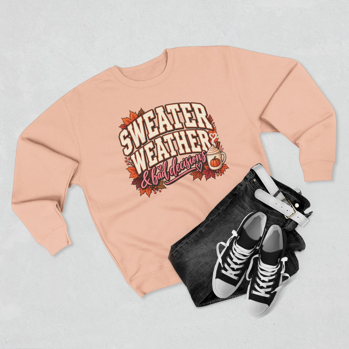 Sweater Weather & Bad Decisions Crewneck Sweatshirt