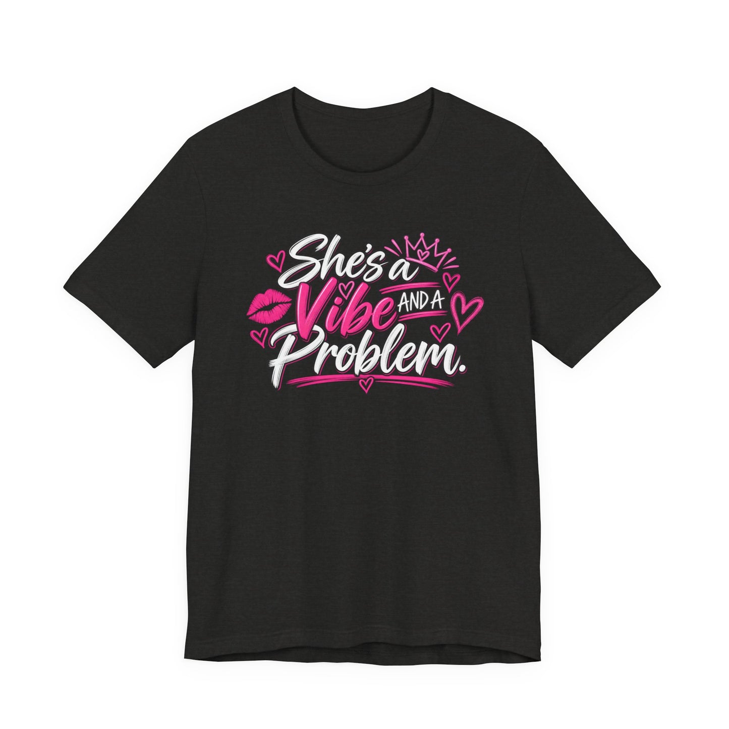She’s a Vibe and a Problem Graphic Tee