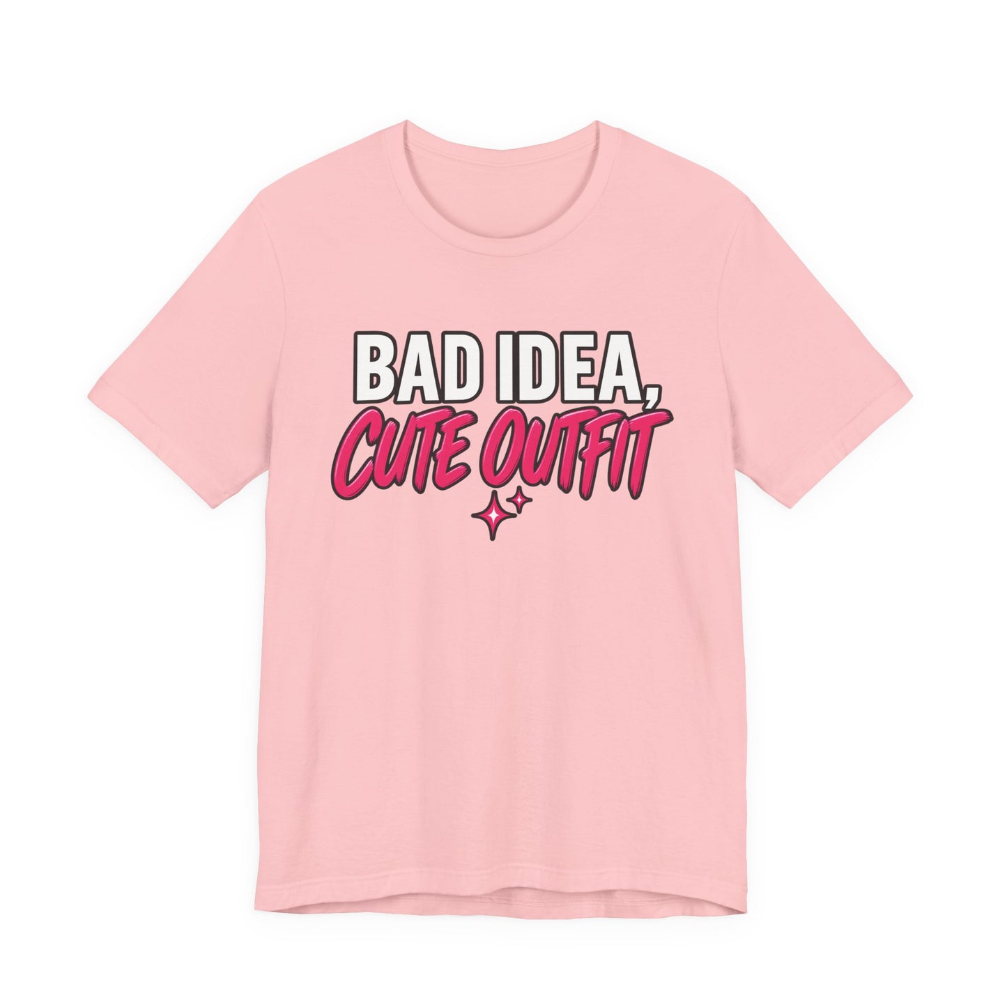Bad Idea, Cute Outfit Graphic Tee