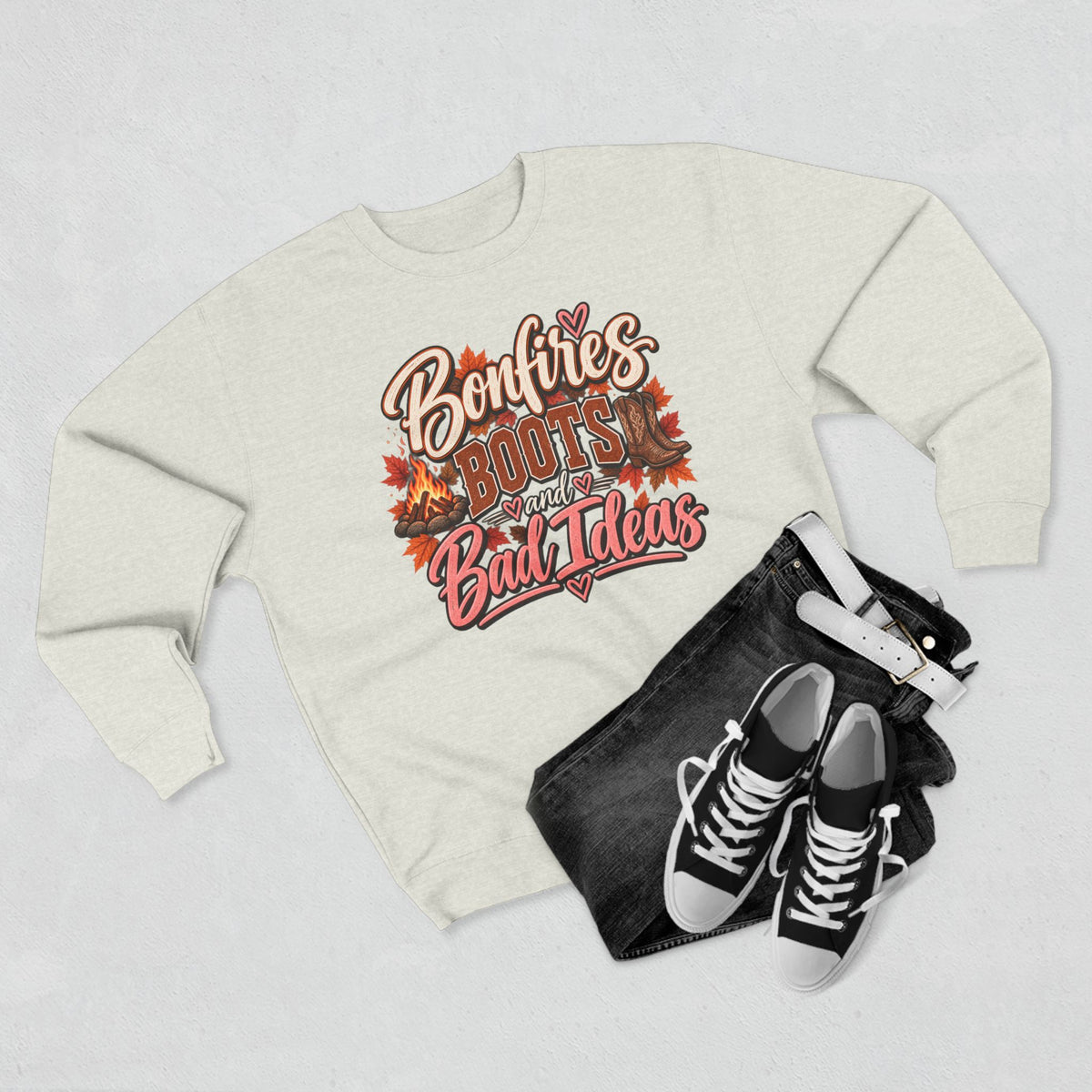 Bonfires, Boots & Bad Ideas Crewneck Sweatshirt