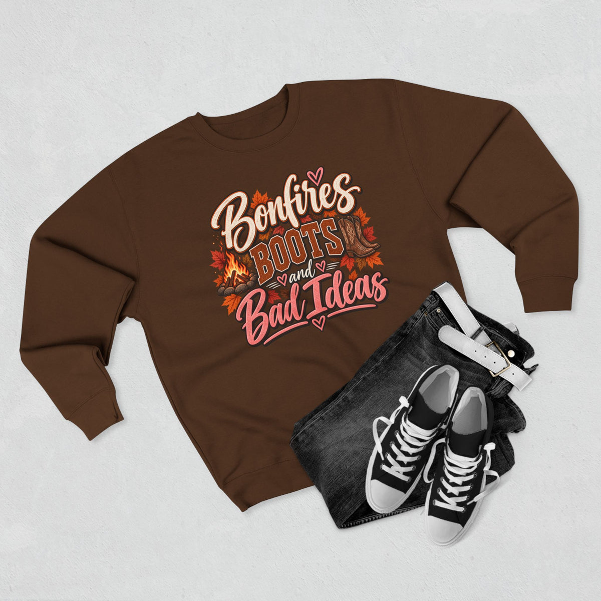 Bonfires, Boots & Bad Ideas Crewneck Sweatshirt