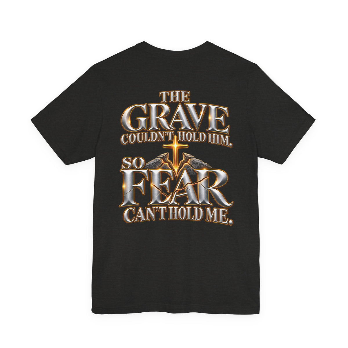 The Grave Couldn't Hold Him Christian T-Shirt