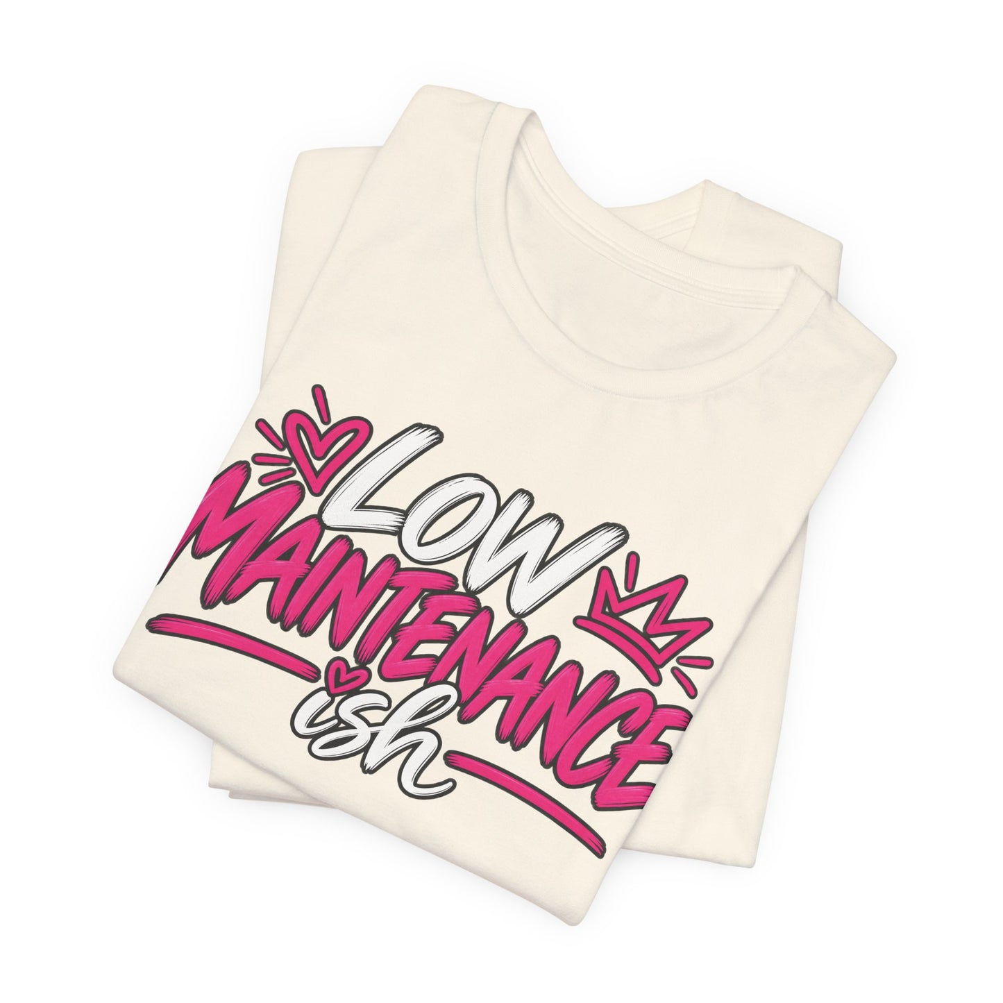 Low Maintenance-ish Graphic Tee