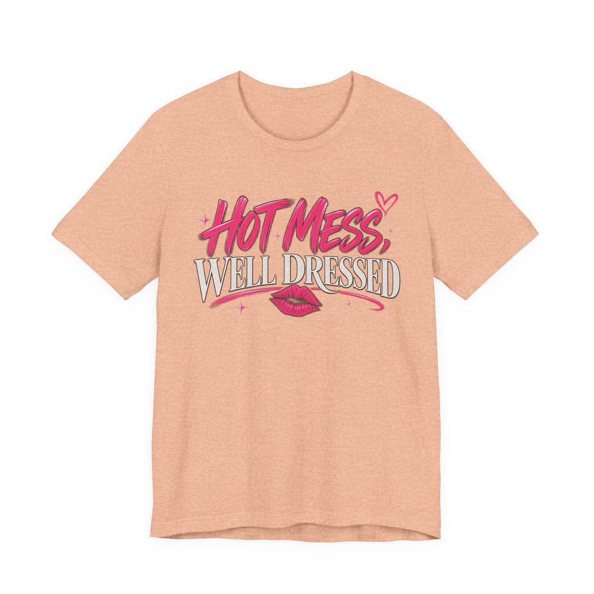Hot Mess, Well Dressed Graphic Tee