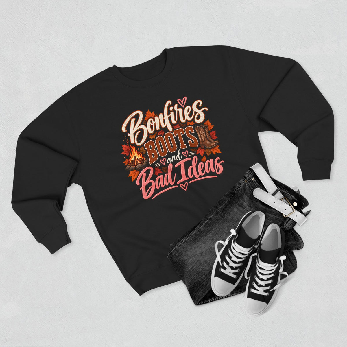 Bonfires, Boots & Bad Ideas Crewneck Sweatshirt