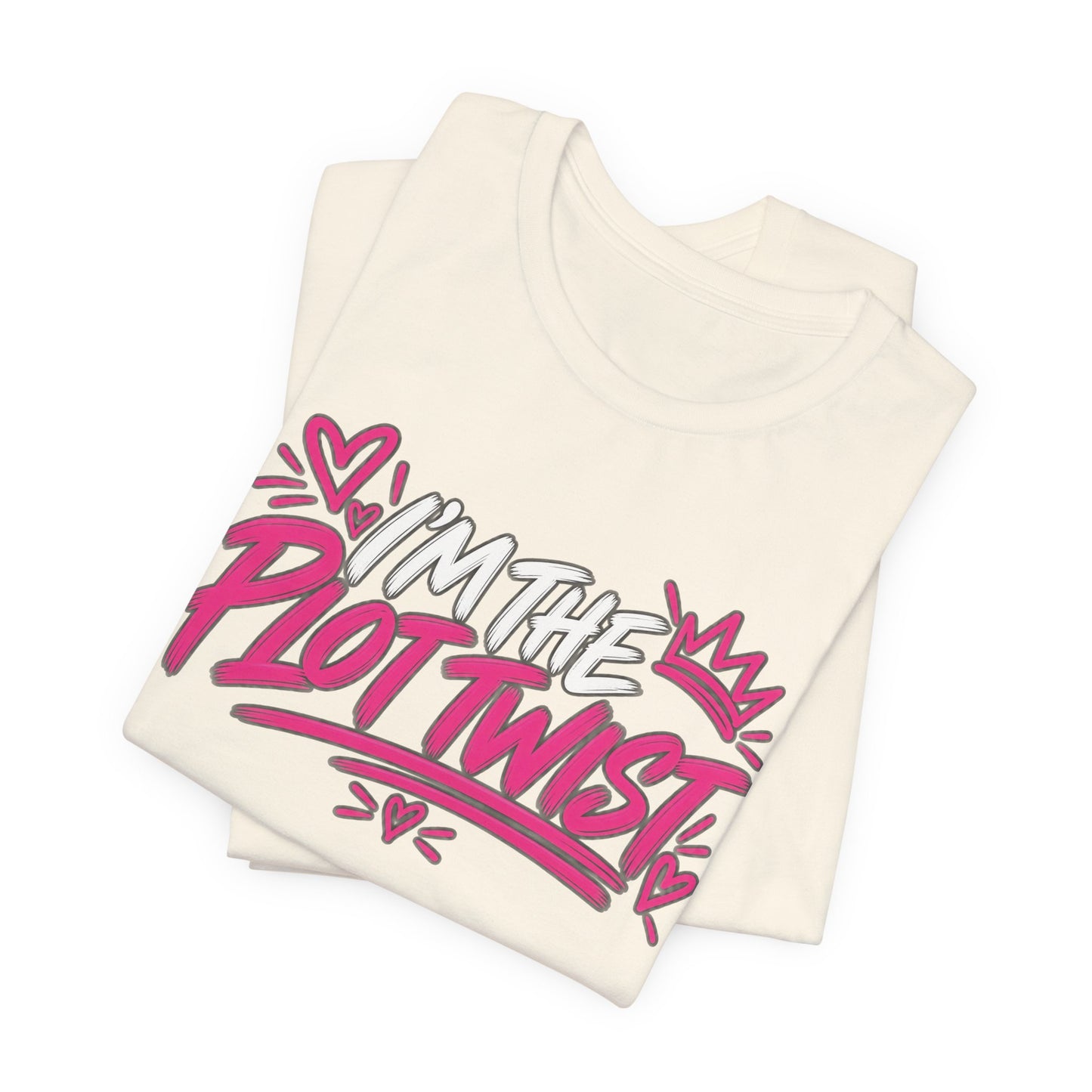 I’m the Plot Twist Graphic Tee