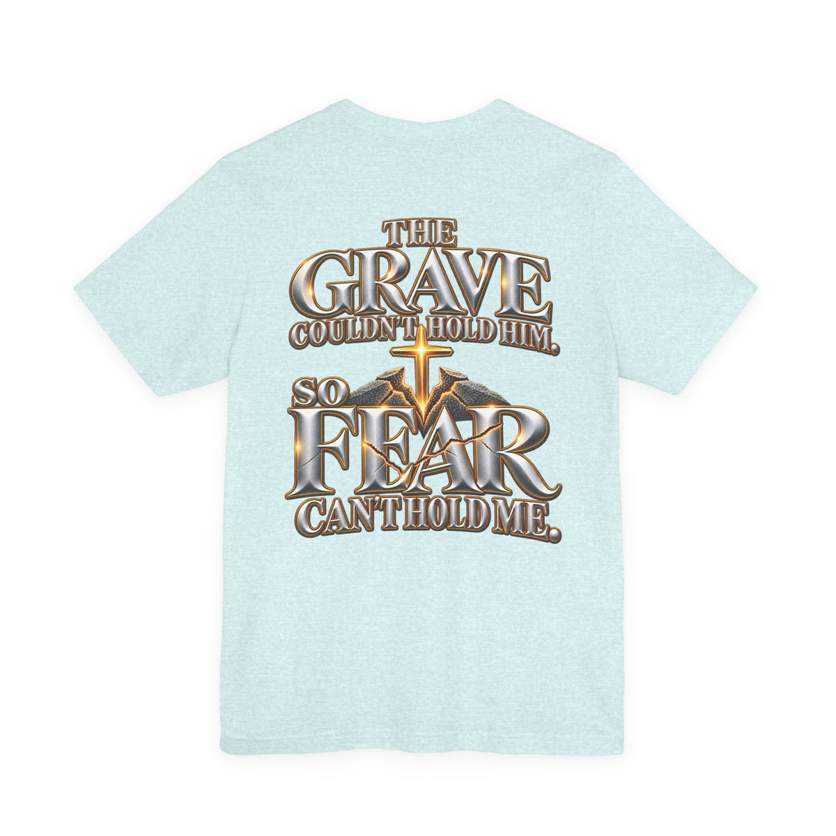 The Grave Couldn't Hold Him Christian T-Shirt