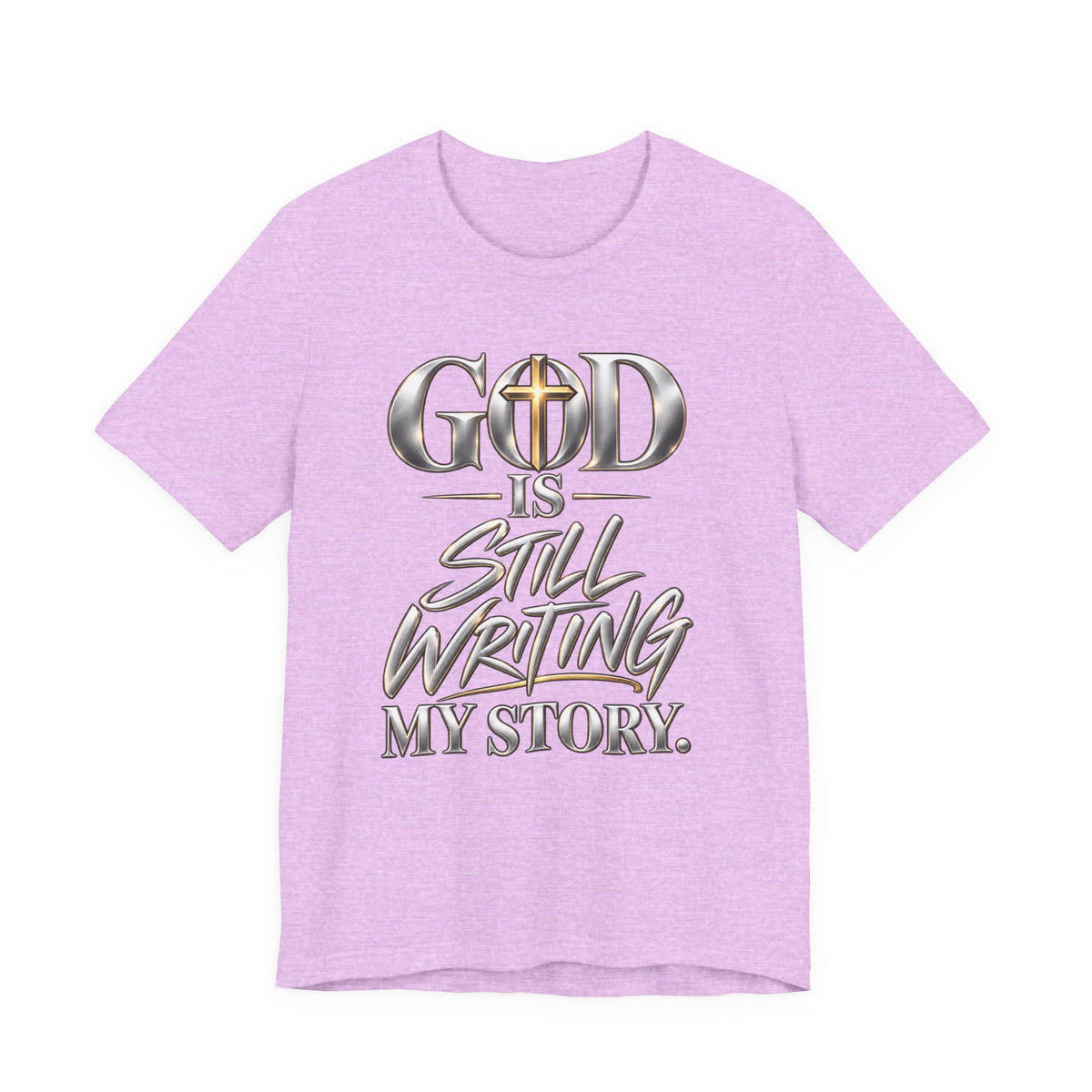 God Is Still Writing My Story Christian T-Shirt