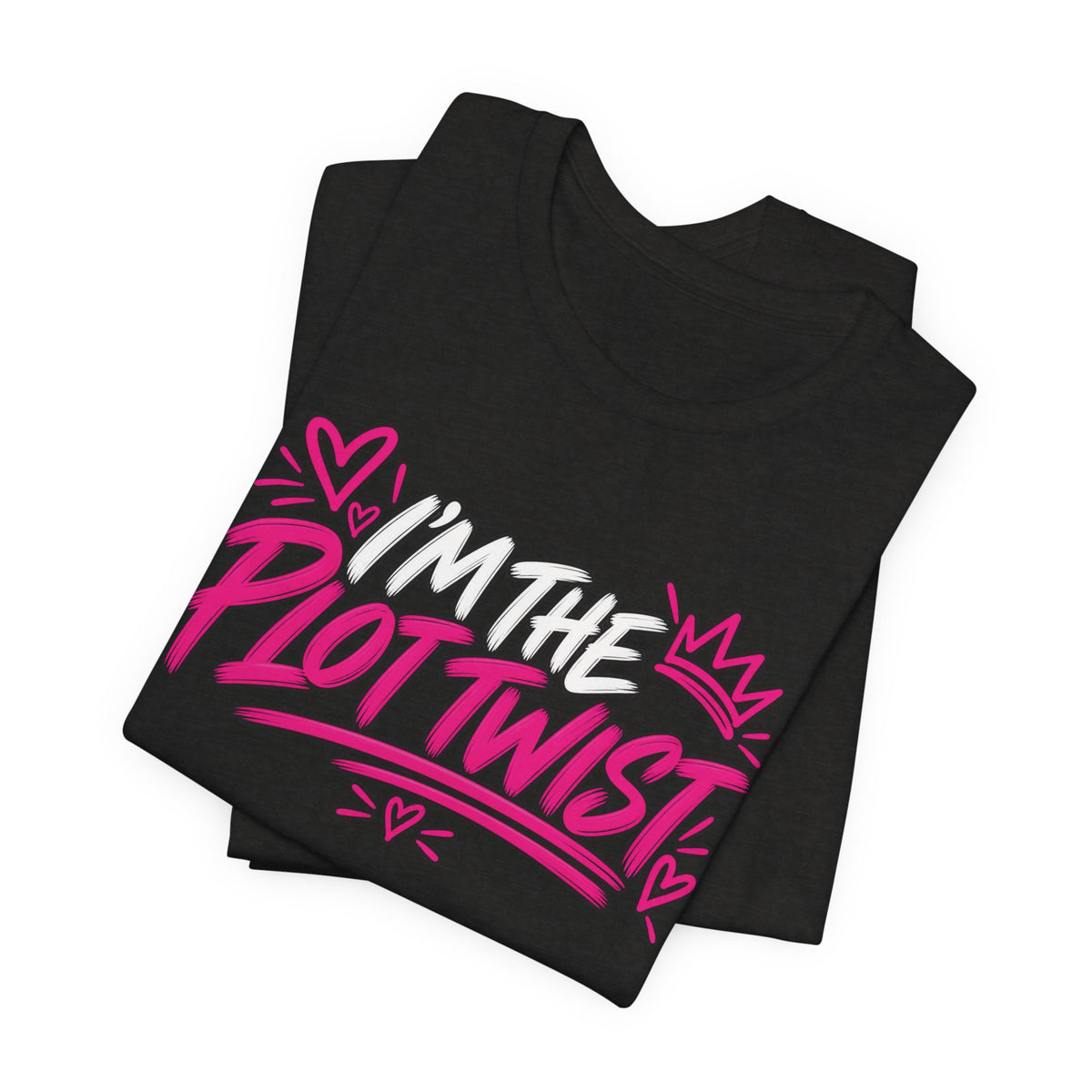 I’m the Plot Twist Graphic Tee