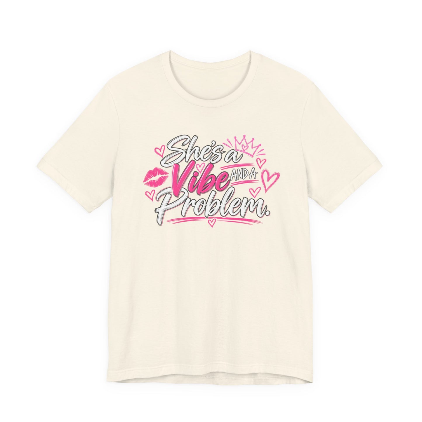 She’s a Vibe and a Problem Graphic Tee