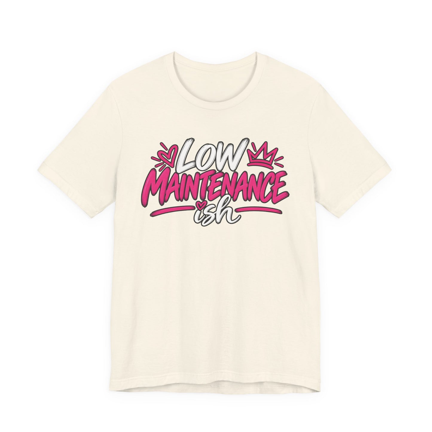Low Maintenance-ish Graphic Tee