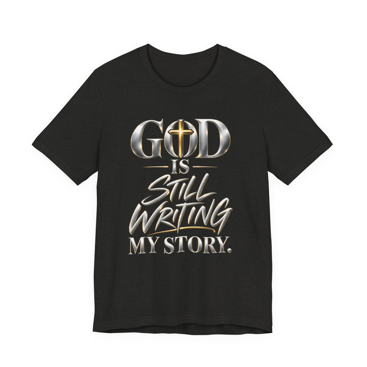 God Is Still Writing My Story Christian T-Shirt