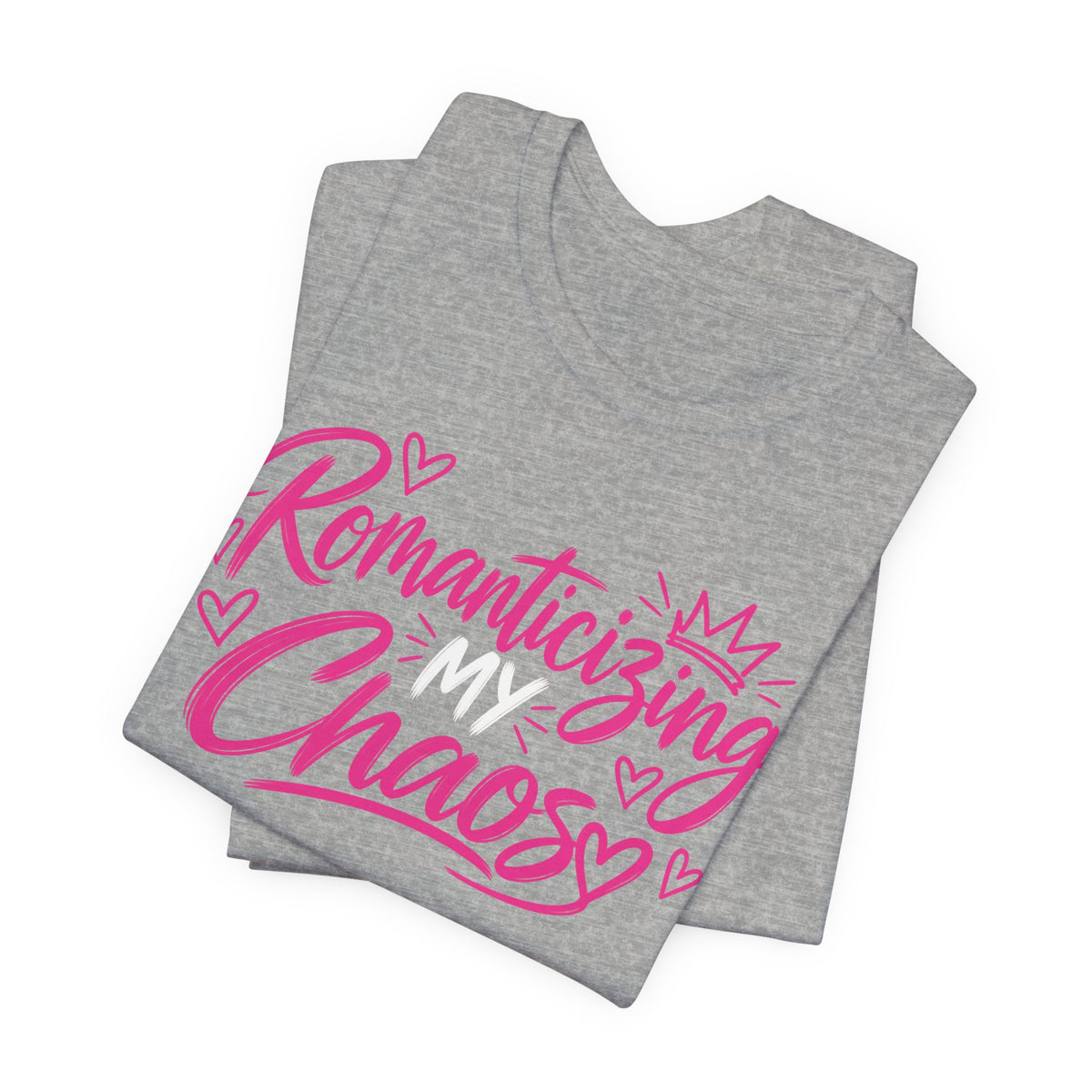 Romanticizing My Chaos Graphic Tee