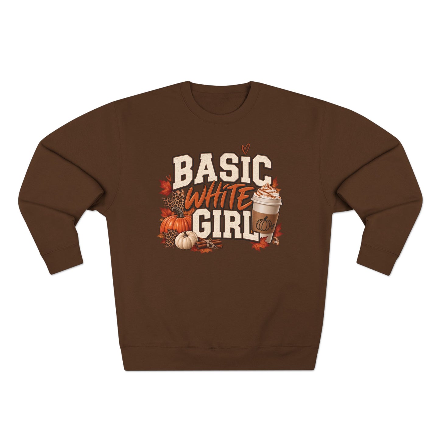 Basic White Girl Fall Crewneck Sweatshirt