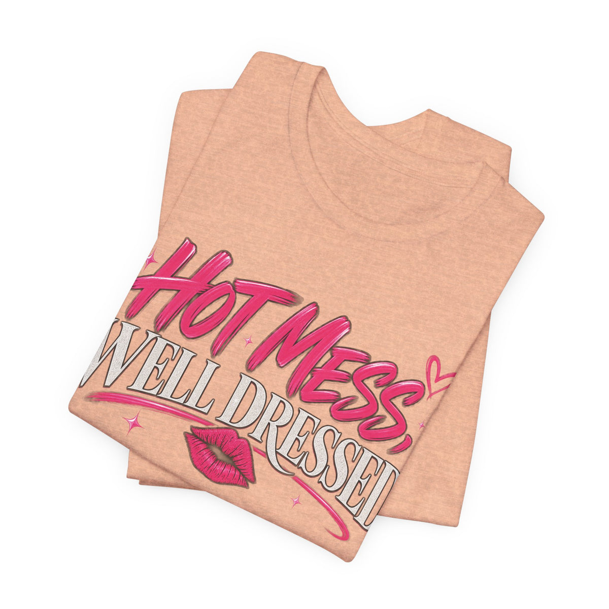 Hot Mess, Well Dressed Graphic Tee