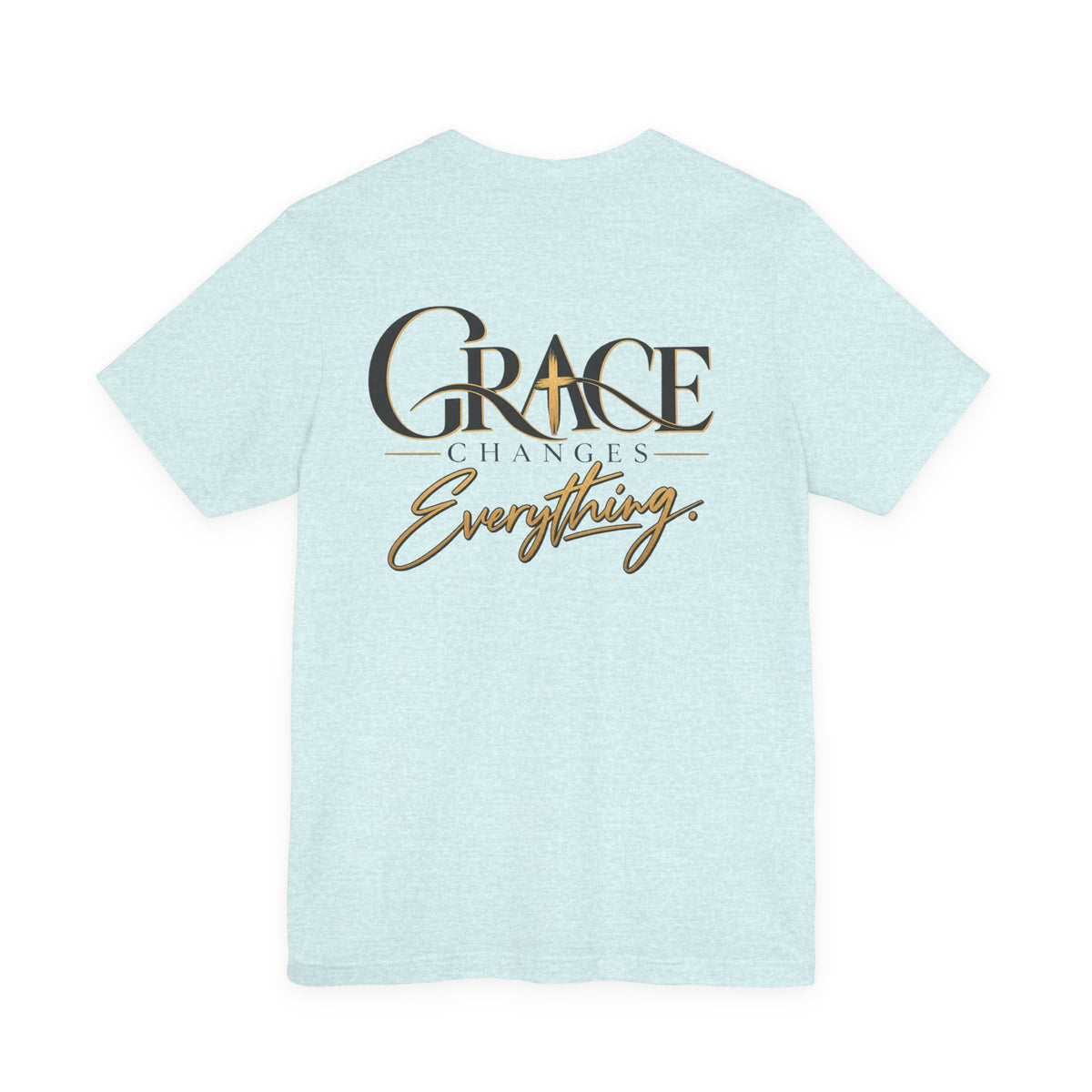 Grace Changes Everything T‑Shirt