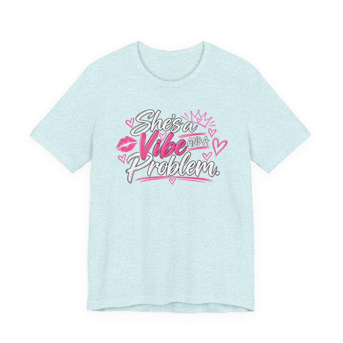She’s a Vibe and a Problem Graphic Tee