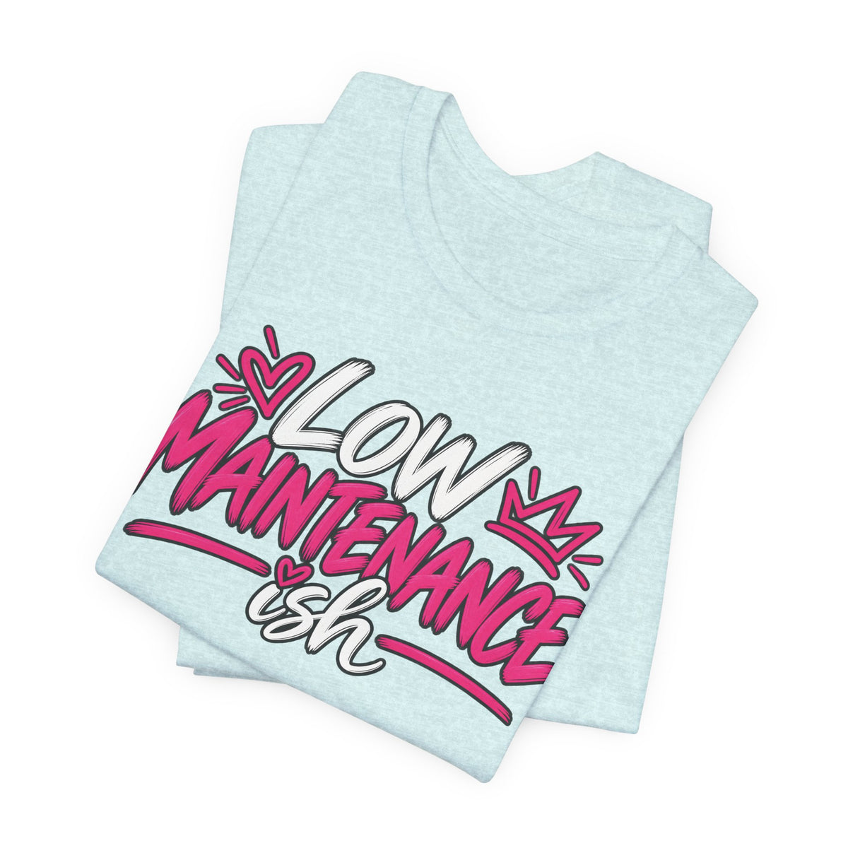 Low Maintenance-ish Graphic Tee