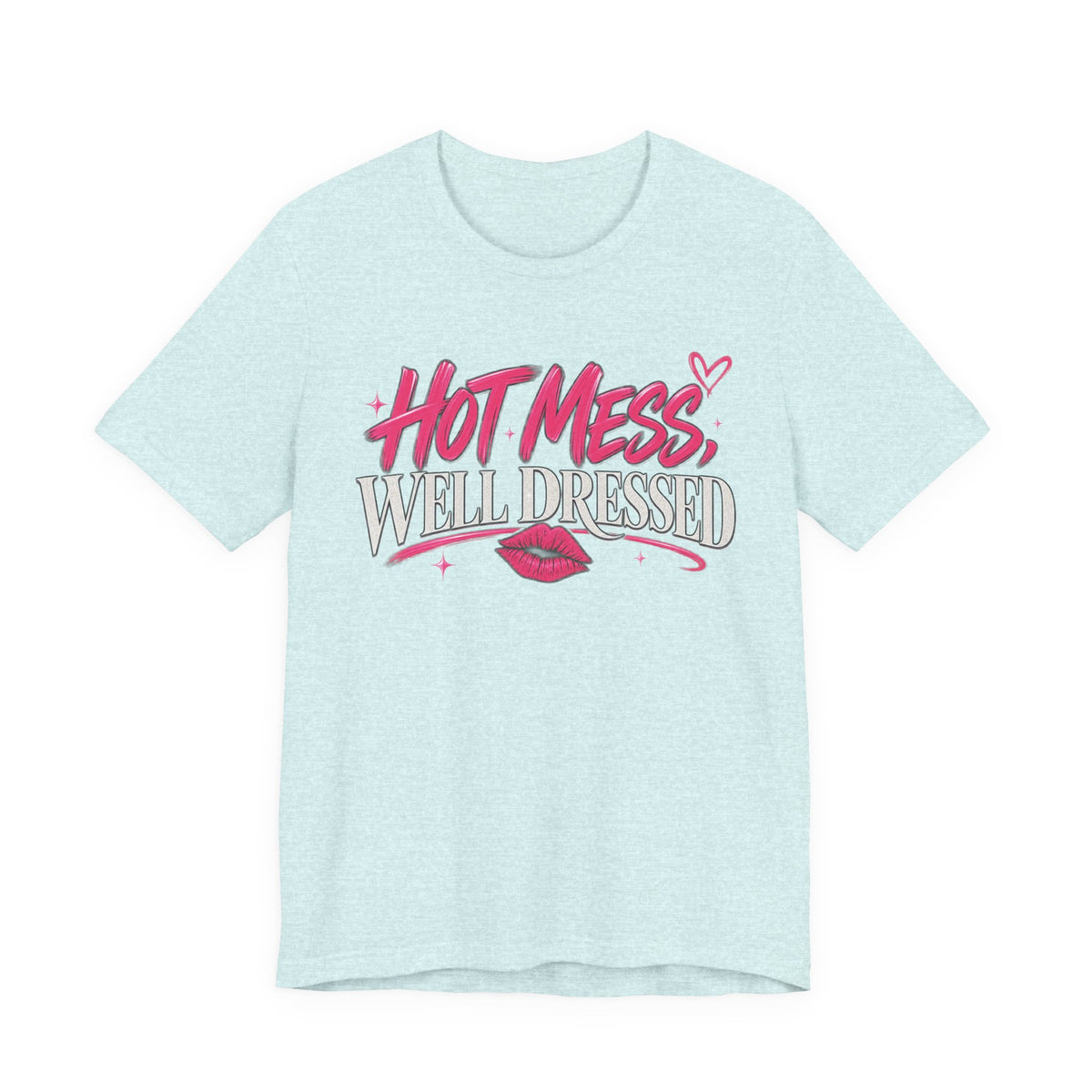Hot Mess, Well Dressed Graphic Tee