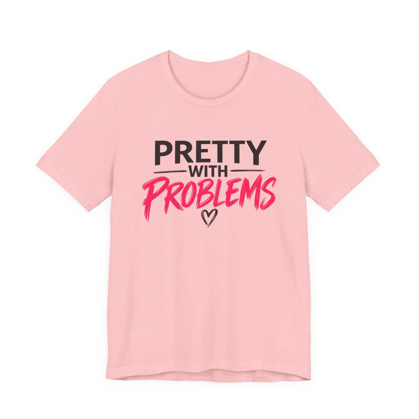 Pretty With Problems Graphic Tee