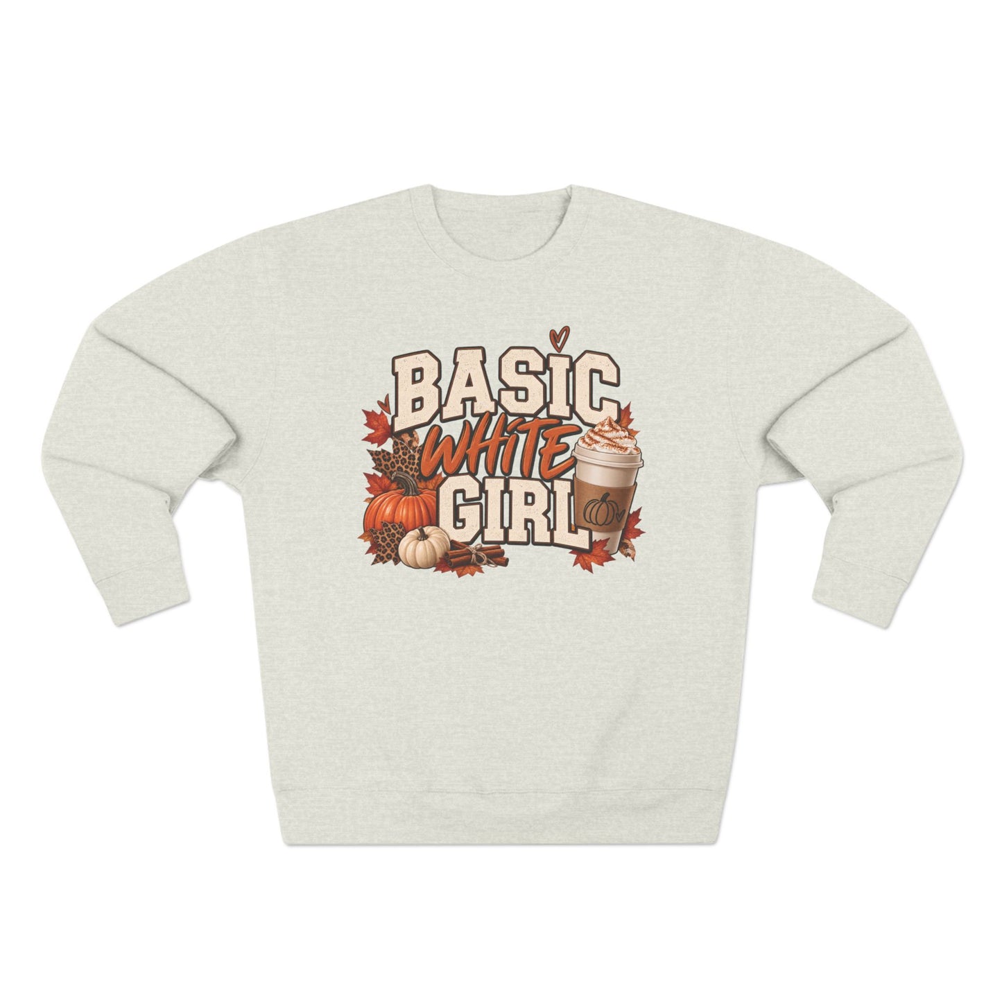 Basic White Girl Fall Crewneck Sweatshirt