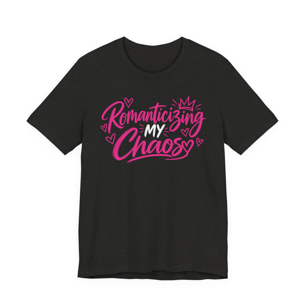 Romanticizing My Chaos Graphic Tee