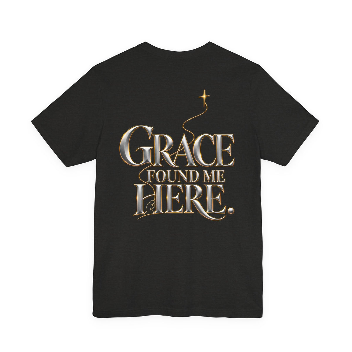 Grace Found Me Here.