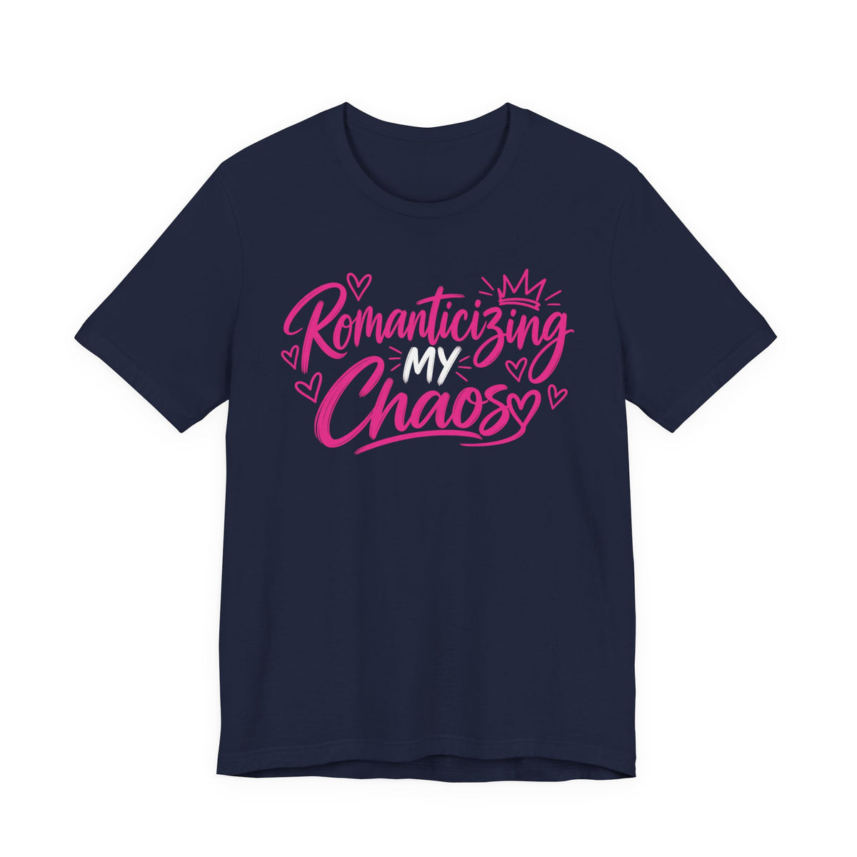 Romanticizing My Chaos Graphic Tee
