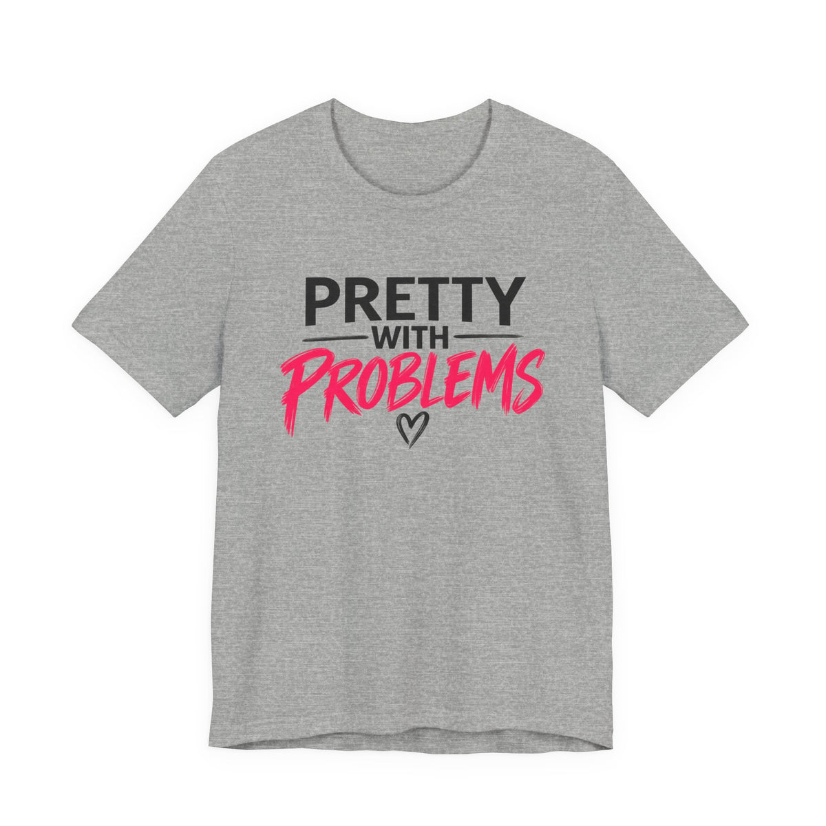 Pretty With Problems Graphic Tee