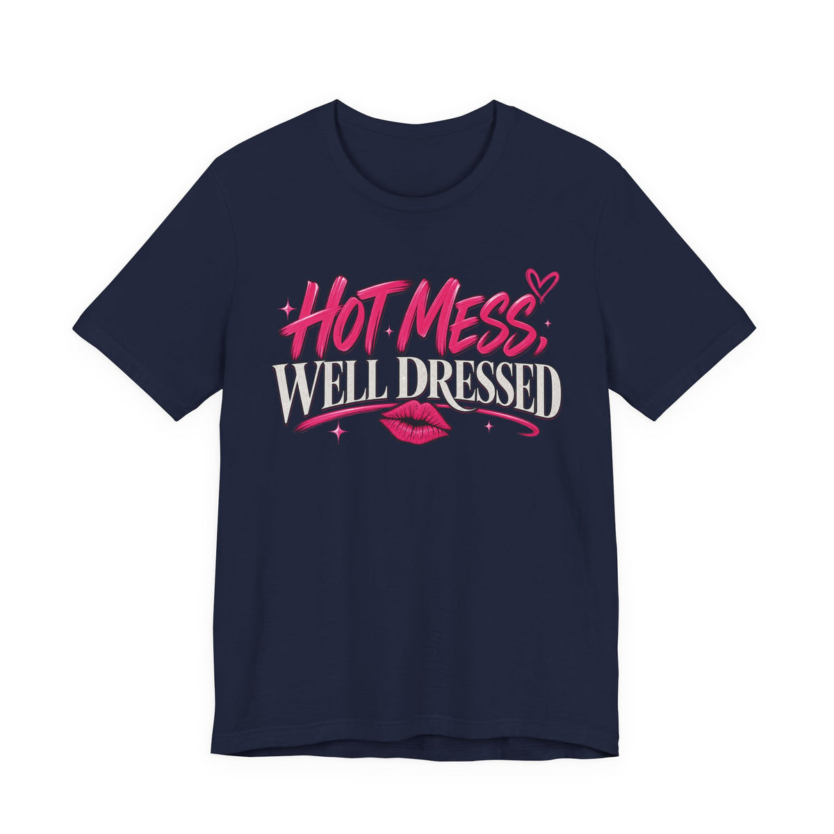 Hot Mess, Well Dressed Graphic Tee