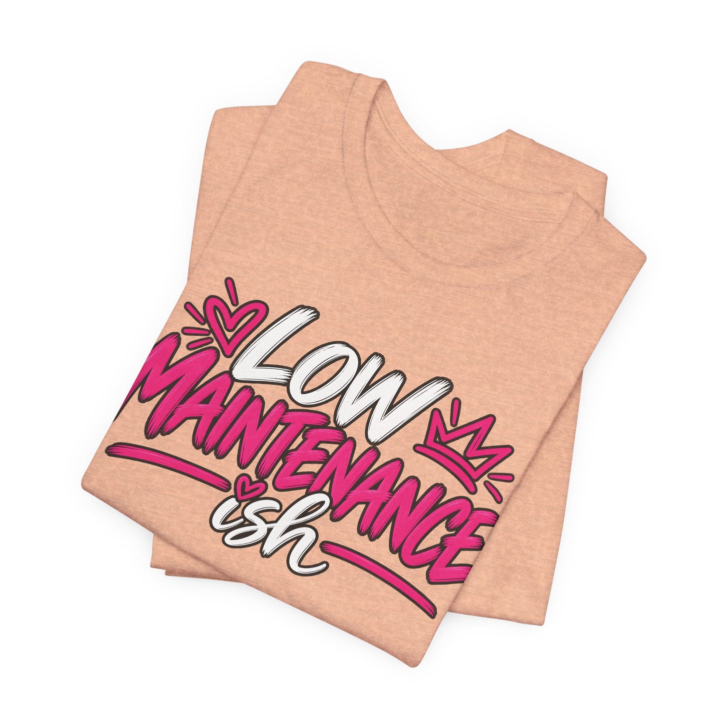 Low Maintenance-ish Graphic Tee