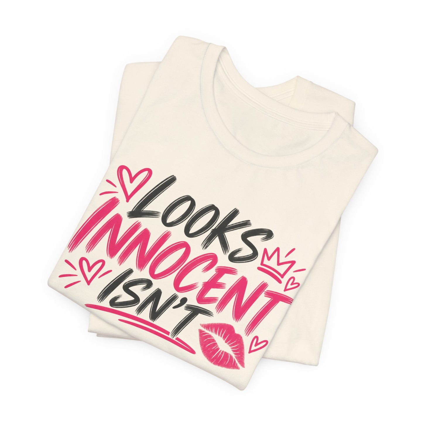 Looks Innocent. Isn’t Graphic Tee
