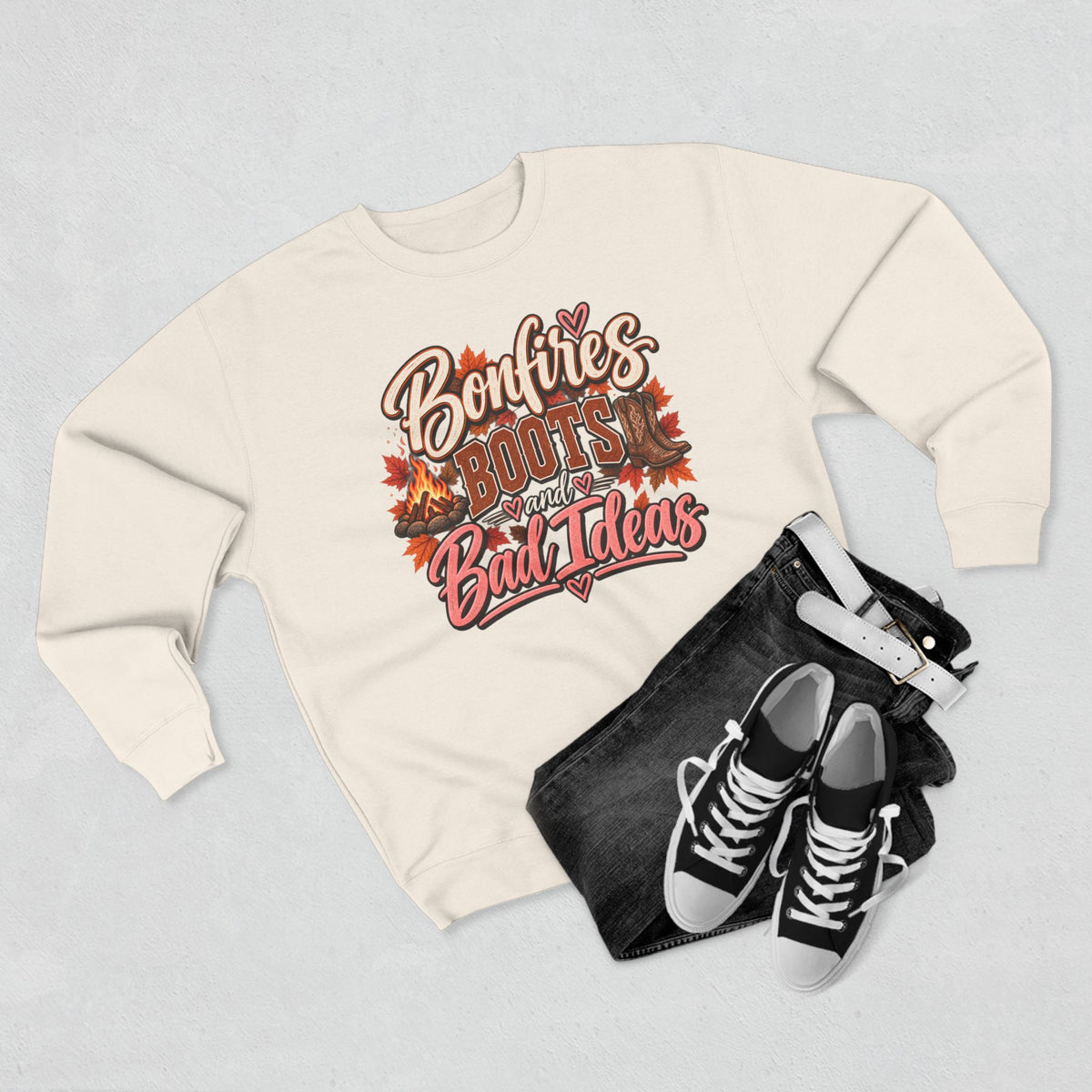 Bonfires, Boots & Bad Ideas Crewneck Sweatshirt