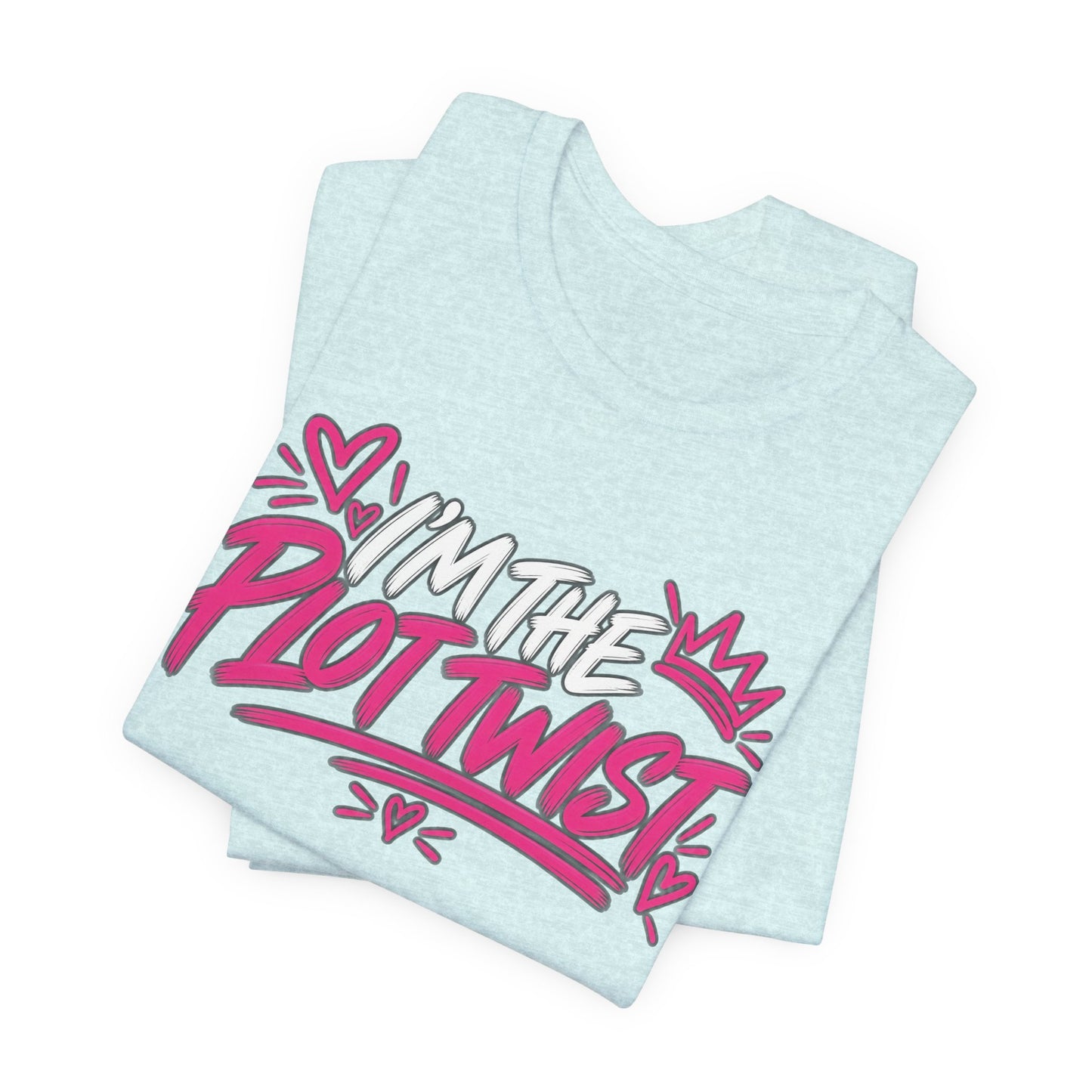 I’m the Plot Twist Graphic Tee