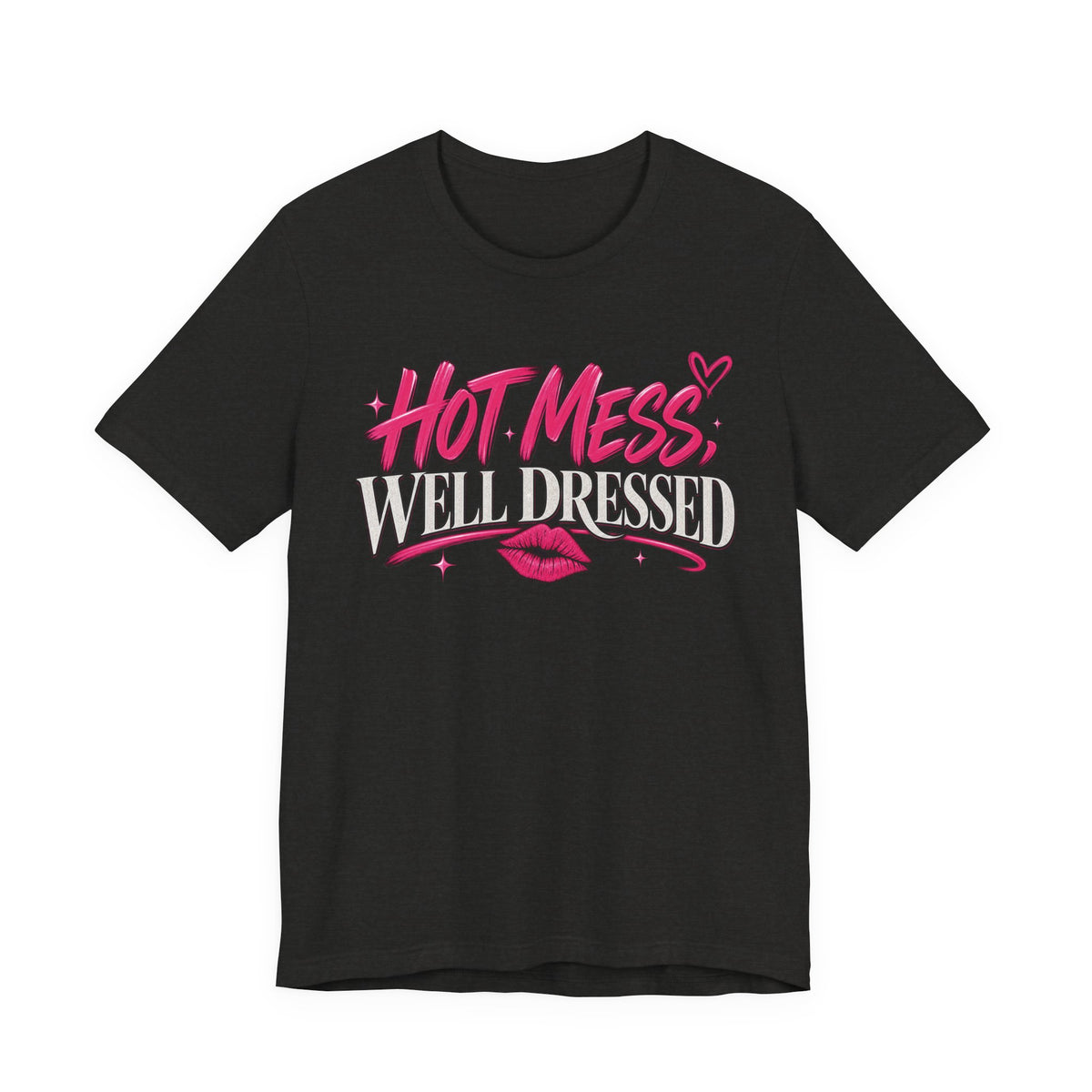 Hot Mess, Well Dressed Graphic Tee