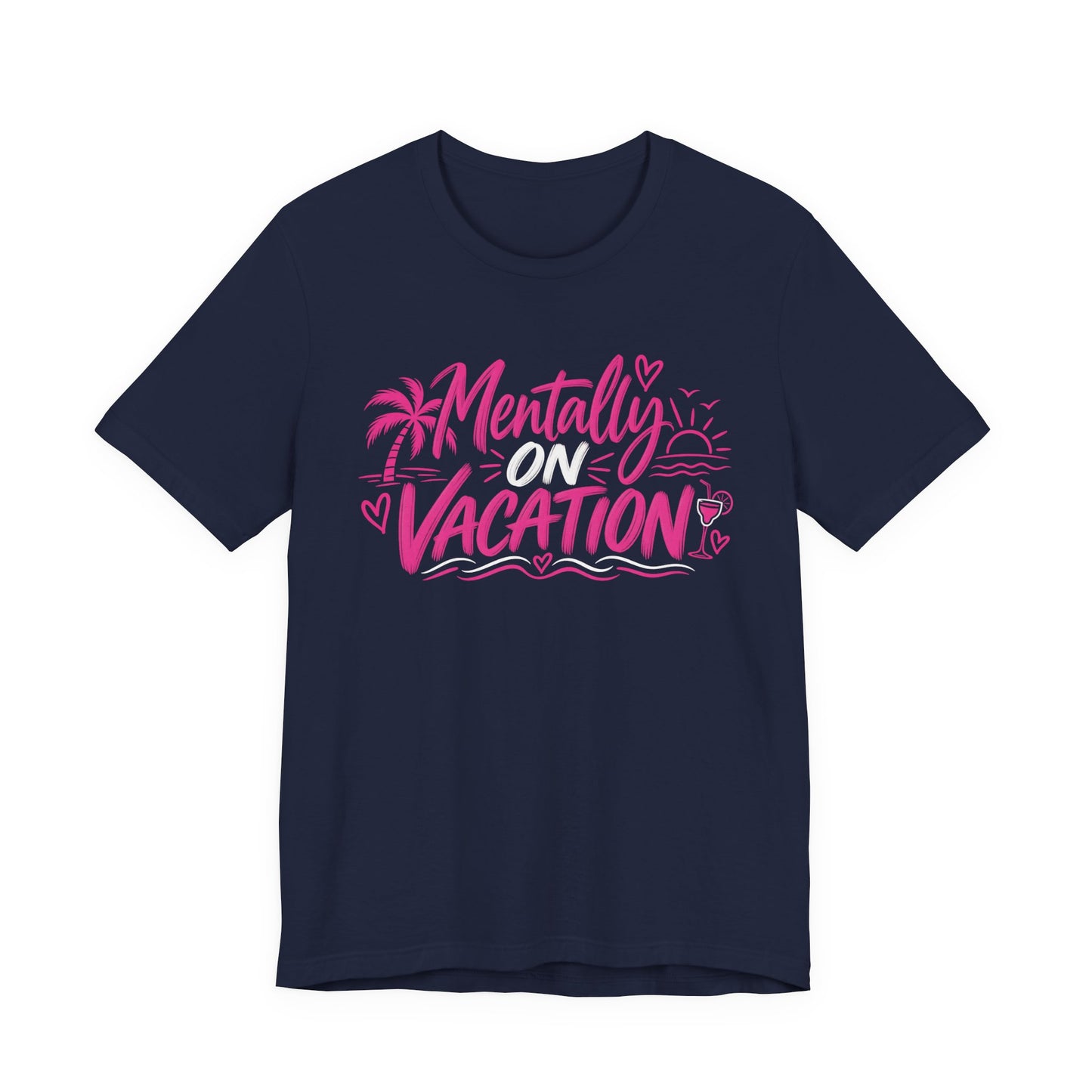 Mentally on Vacation Graphic Tee